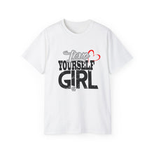 Load image into Gallery viewer, Love Yourself Girl Unisex Jersey Tee - Empowering Positive Message T-Shirt
