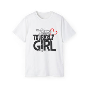 Love Yourself Girl Unisex Jersey Tee - Empowering Positive Message T-Shirt