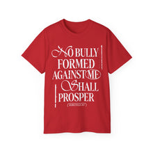 Load image into Gallery viewer, Inspirational Short Sleeve Tee - No Bully Shall Prosper
