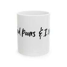 Load image into Gallery viewer, Funny Ceramic Mug - &#39;God Pours &amp; I Sip&#39; - 11oz &amp; 15oz Coffee Cup for Coffee Lovers
