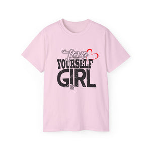 Love Yourself Girl Unisex Jersey Tee - Empowering Positive Message T-Shirt