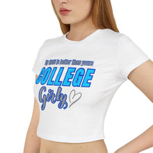 Load image into Gallery viewer, College Girl Baby Tee - Fun and Stylish, Perfect for School Spirit, Graduation, Birthday Gifts, Trendy Casual Wear
