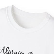 Load image into Gallery viewer, Corporate Girly Unisex Ultra Cotton Tee - Stay Clocked Design
