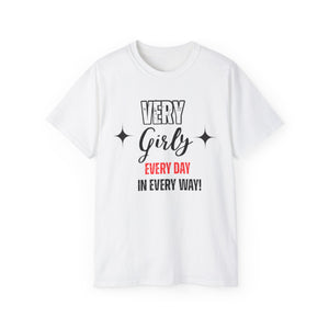 Very Girly Unisex Ultra Cotton Tee - Everyday Fun Shirt