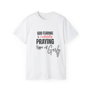 God Fearing & Faithfully Praying Unisex Tee - Perfect for Girly Souls