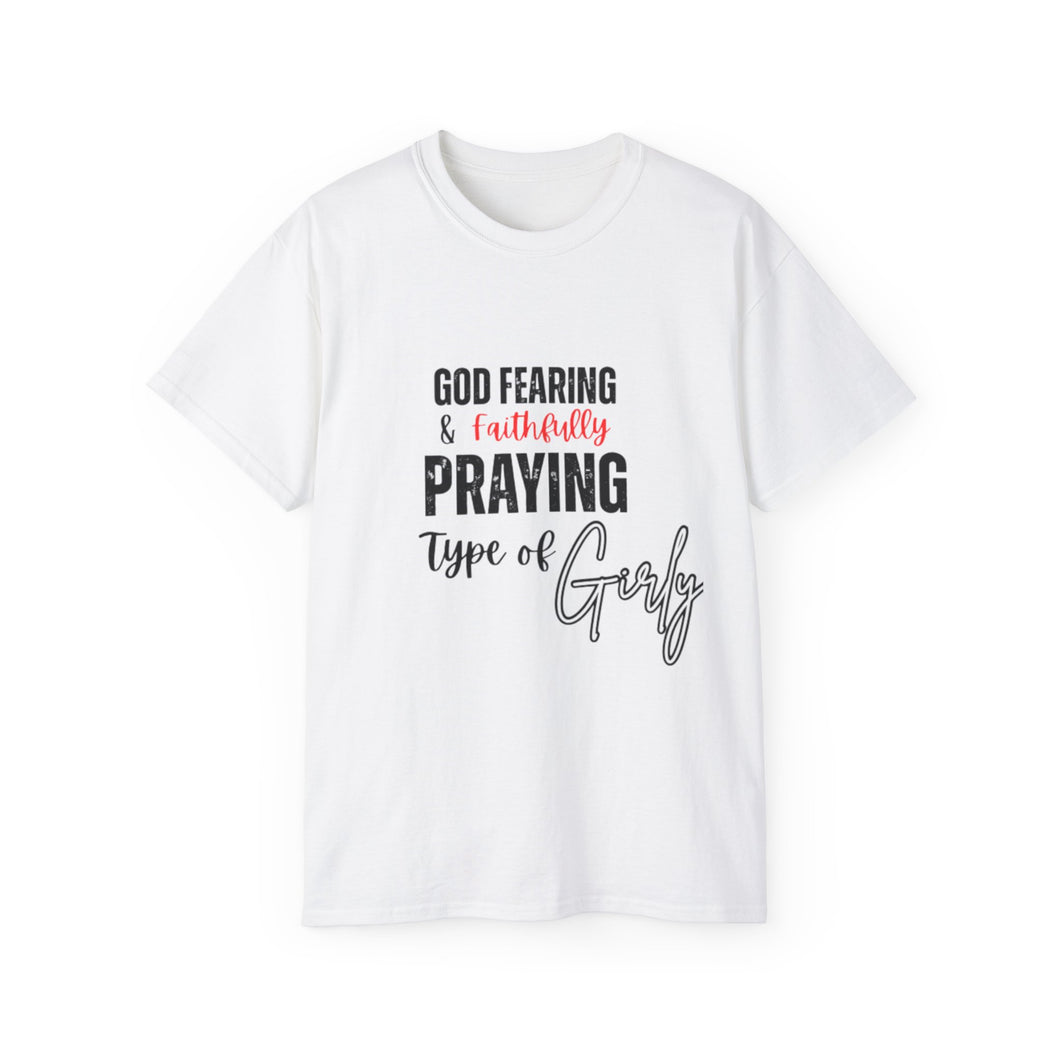 God Fearing & Faithfully Praying Unisex Tee - Perfect for Girly Souls