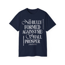 Load image into Gallery viewer, Inspirational Short Sleeve Tee - No Bully Shall Prosper
