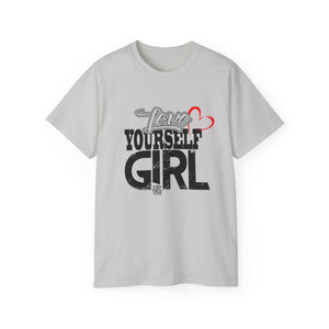 Love Yourself Girl Unisex Jersey Tee - Empowering Positive Message T-Shirt