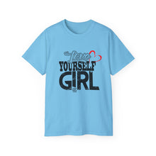 Load image into Gallery viewer, Love Yourself Girl Unisex Jersey Tee - Empowering Positive Message T-Shirt
