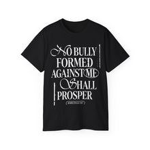 Load image into Gallery viewer, Inspirational Short Sleeve Tee - No Bully Shall Prosper
