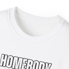 Load image into Gallery viewer, Homebody Unisex Ultra Cotton Tee - Chill Vibes for Girls
