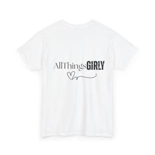 Load image into Gallery viewer, Unisex Heavy Cotton Tee - &#39;Jet Black Straight 30 Inch Type of Girly&#39;
