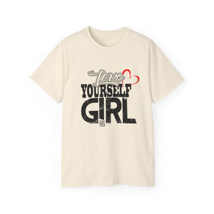 Love Yourself Girl Unisex Jersey Tee - Empowering Positive Message T-Shirt