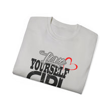 Load image into Gallery viewer, Love Yourself Girl Unisex Jersey Tee - Empowering Positive Message T-Shirt
