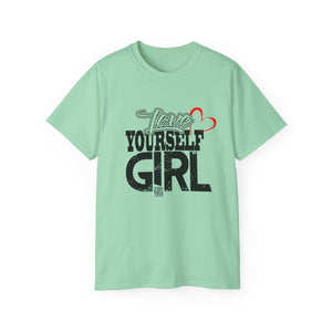 Love Yourself Girl Unisex Jersey Tee - Empowering Positive Message T-Shirt