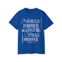 Load image into Gallery viewer, Inspirational Short Sleeve Tee - No Bully Shall Prosper
