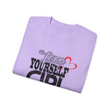 Load image into Gallery viewer, Love Yourself Girl Unisex Jersey Tee - Empowering Positive Message T-Shirt
