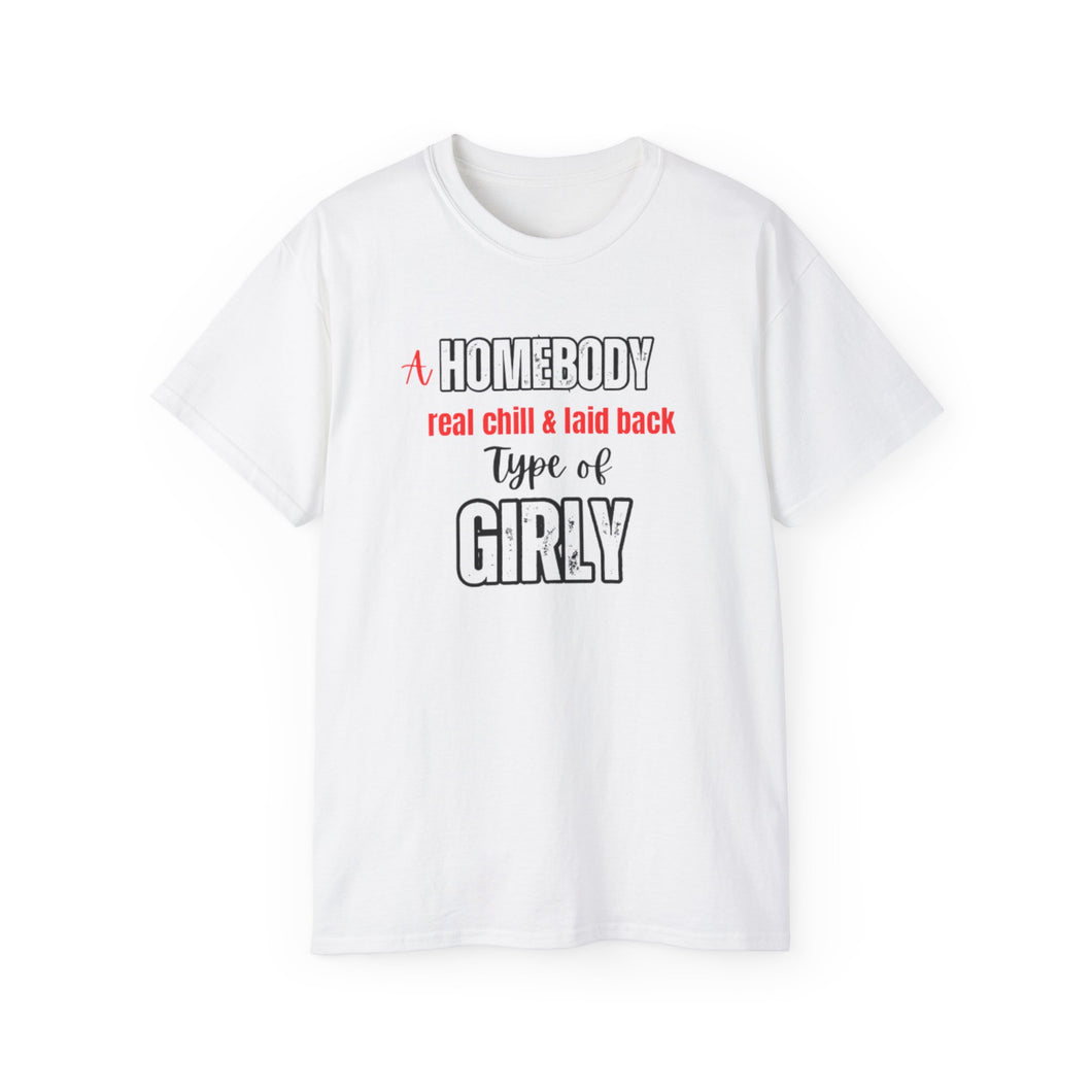 Homebody Unisex Ultra Cotton Tee - Chill Vibes for Girls