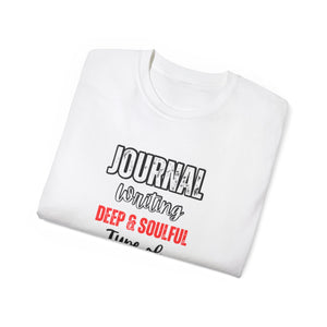 Girly Journal Writing Unisex Ultra Cotton Tee - Deep & Soulful Design